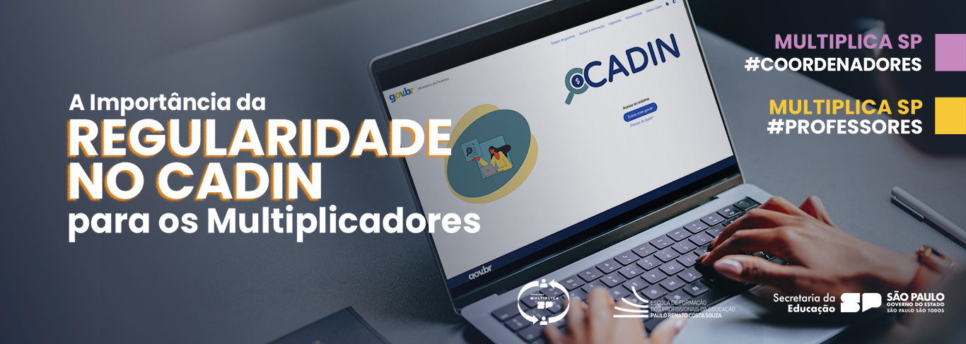 A Importância da Regularidade no CADIN para os candidatos a Multiplicadores do Programa Multiplica SP